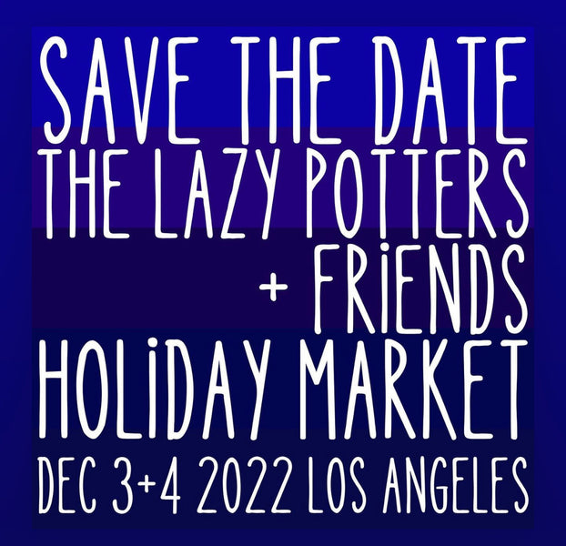 Sunday December 4th at The Lazy Potters + Friends Holiday Market